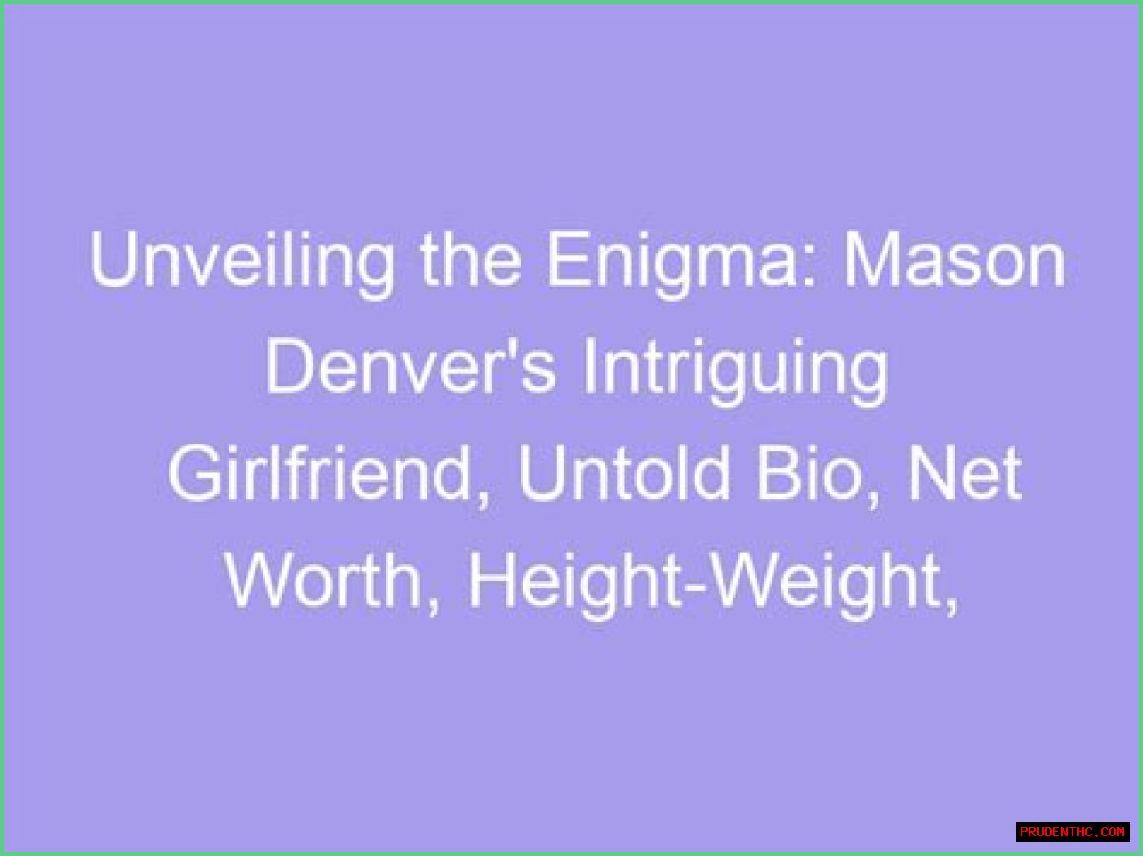 Height, Weight, And The Net Worth Enigma